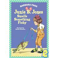 Junie B. Jones Smells Something Fishy