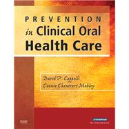 Prevention in Clinical Oral Health Care - Text and E-Book Package