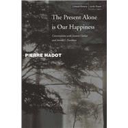 The Present Alone is our Happiness