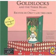 Goldilocks and the Three Bears/Ricitos De Oro Y Los Tres Osos