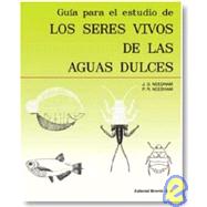 Los Seres Vivos De Las Aguas Dulces/ Fresh Water Live Organisms