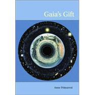 Gaia's Gift: Earth, Ourselves and God after Copernicus