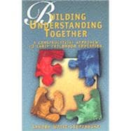 Building Understanding Together A Constructivist Approach to Early Childhood Education