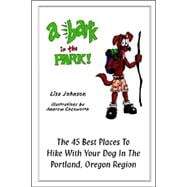 A Bark In The Park: The 45 Best Places To Hike With Your Dog In The Portland, Oregon Region