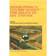 Interconnect-Centric Design for Advanced SOC and NOC