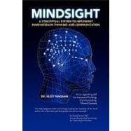 Mindsight: A Conceptual System to Implement Innovation in Thinking and Communication.