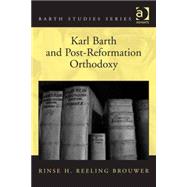 Karl Barth and Post-reformation Orthodoxy