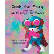 Josh the Frog and the Missing Lily Pads