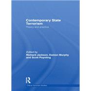 Contemporary State Terrorism : Theory and Practice
