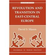 Revolution And Transition In East-central Europe: Second Edition