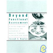 Beyond Functional Assessment: A Social-Cognitive Approach to the Evaluation of Behavior Problems in Children and Youth