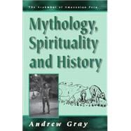 Mythology, Spirituality, and History in an Amazonian Community
