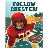 Follow Chester! A College Football Team Fights Racism and Makes History