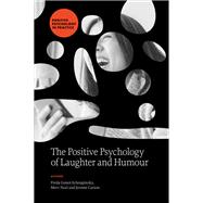 The Positive Psychology of Laughter and Humour