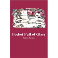 Pocket Full of Glass