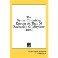 Syriac Chronicle : Known As That of Zachariah of Mitylene (1899)