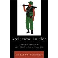 Accidental Soldier A Reserve Officer at West Point in the Vietnam Era