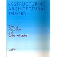 Restructuring Architectural Theory