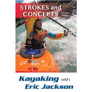 Kayaking with Eric Jackson Strokes and Concepts