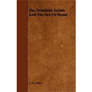 The Primitive Saints and the See of Rome
