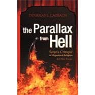The Parallax from Hell: Satan’s Critique of Organized Religion and Other Essays