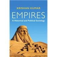 Empires A Historical and Political Sociology