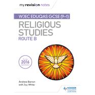 My Revision Notes WJEC Eduqas GCSE Religious Studies Route B