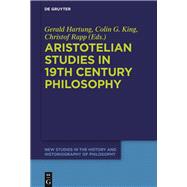 Aristotelian Studies in 19th Century Philosophy