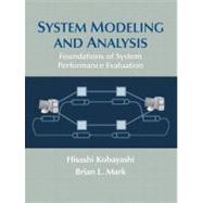 System Modeling and Analysis Foundations of System Performance Evaluation