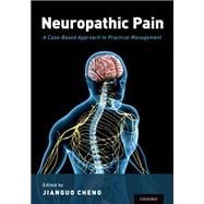 Neuropathic Pain A Case-Based Approach to Practical Management