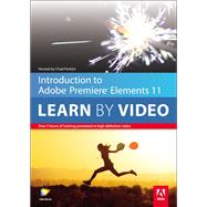 Introduction to Adobe Premiere Elements 11 Learn by Video