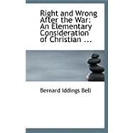 Right and Wrong After the War: An Elementary Consideration of Christian Morals
