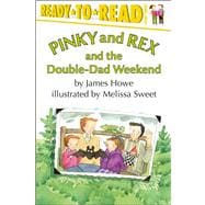 Pinky And Rex and the Double-Dad Weekend Ready-to-Read Level 3