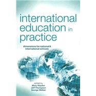 International Education in Practice: Dimensions for Schools and International Schools