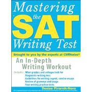 Mastering the SAT Writing Test : An in-Depth Writing Workout