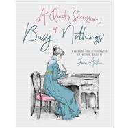 A Quick Succession of Busy Nothings A Coloring Book Featuring the Wit, Wisdom, & Sass of Jane Austen