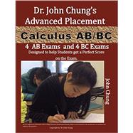 Dr. John Chung's Advanced Placement Calculus Ab/Bc: Ap Calculus Ab/Bc Designed to Help Students Get a Perfect Score. There Are Easy-to-follow Worked-out Solutions for Every Example in All Topics.