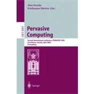 Pervasive Computing: Second International Conference, PERVASIVE 2004 Linz/Vienna, Austria, April 18-23, 2004 Proceedings