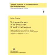 Vertragswettbewerb in Der Ambulanten Gesundheitsversorgung