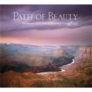 Path of Beauty Photographic Adventures in the Grand Canyon