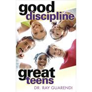 Good Discipline, Great Teens