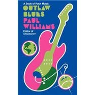 Outlaw Blues : A Book of Rock Music book cover, ISBN 9780934558358