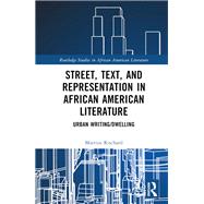 Street, Text, and Representation in African American Literature