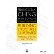 Building Structures Illustrated Patterns, Systems, and Design