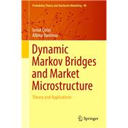 Dynamic Markov Bridges and Market Microstructure