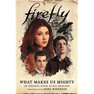 What Makes Us Mighty Firefly