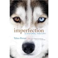 Imperfection A Natural History