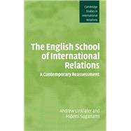 The English School of International Relations: A Contemporary Reassessment