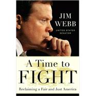 Time to Fight : Reclaiming a Fair and Just America