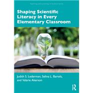 Shaping Scientific Literacy in Every Elementary Classroom